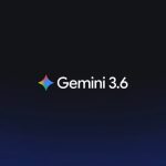 谷歌发布三款新 AI 模型：Gemini 3.6 Flash、3.5 Flash Cyber 登场